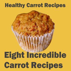 Healthy carrot muffin on yellow background promoting the eBook “Eight Incredible Carrot Recipes”
