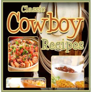 Classic Cowboy Recipes cover featuring grilled and roasted dishes inspired by Western campfire cooking