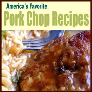 Close-up of juicy pork chop with savory sauce served with pasta — cover of the eBook “America’s Favorite Pork Chop Recipes.”