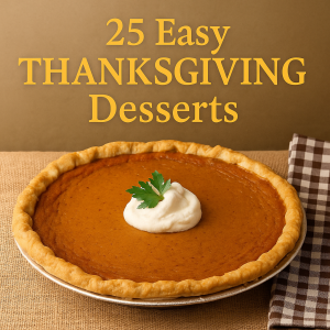Cover image for the eBook “25 Easy Thanksgiving Desserts” featuring pumpkin pie, apple crisp, and pecan pie on a rustic table with autumn decor.